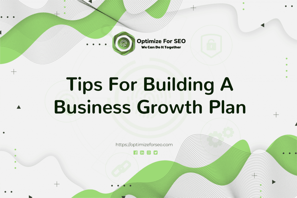 Tips For Building A Business Growth Plan