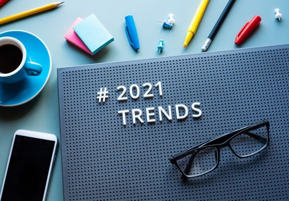 How The Top Digital Marketing Trends Will Evolve in 2021